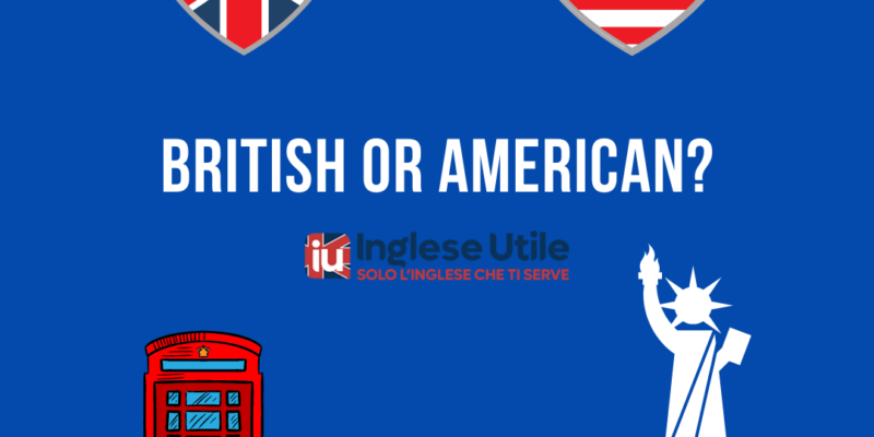 Inglese o americano? Brits vs Yankees